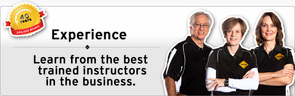 Experience Learn from the best trained instructors in the business.